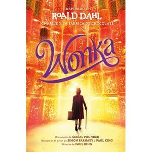 Wonka (Spanish Edition) -- Roald Dahl